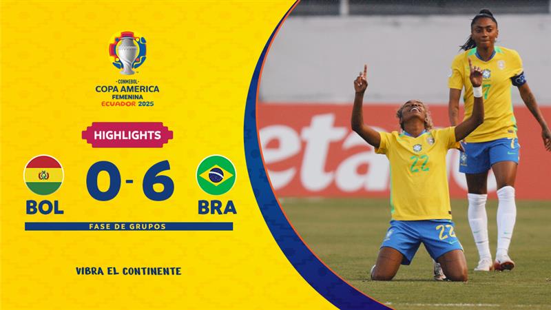 BOLIVIA 0-6 BRAZIL | Highlights | CONMEBOL Copa América Femenina 2025™
