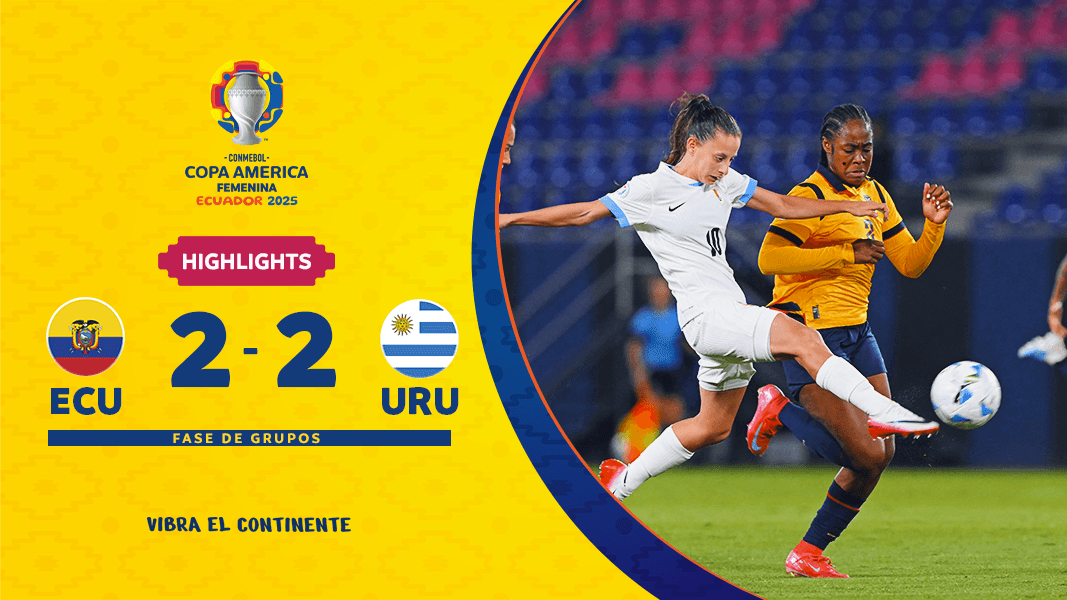 Ecuador 2-2 Uruguay: highlights | CONMEBOL Copa América Femenina 2025™