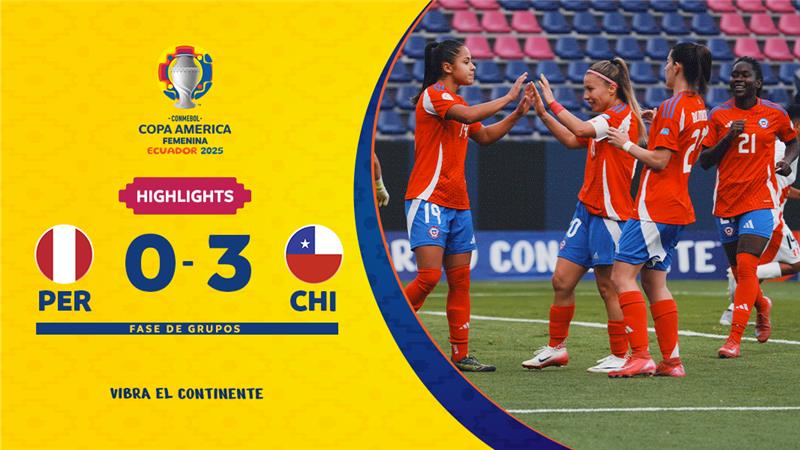 PERU 0-3 CHILE | Highlights | CONMEBOL Copa América Femenina 2025™